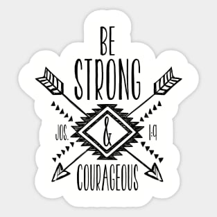 Be Strong & Courageous Sticker